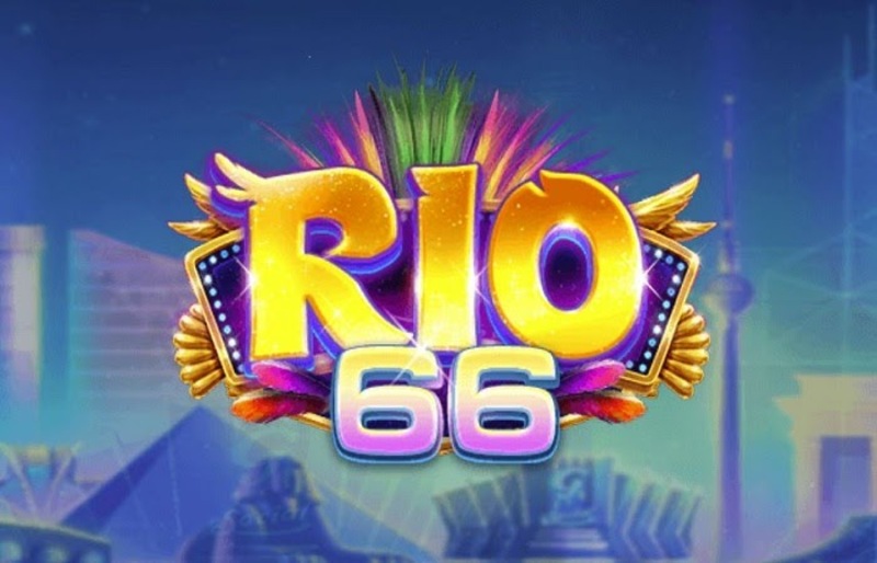 Rio66 mang đến cho hội viên giây phút giải trí hoàn hảo